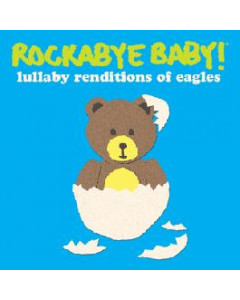 Rockabyebaby CD the Eagles Lullaby Baby CD