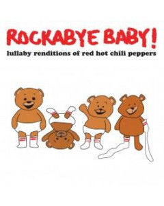 Rockabyebaby CD Red Hot Chili Peppers Lullaby Baby CD